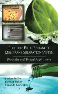 Produktbild: De, S: Electric Field Enhanced Membrane Separation System