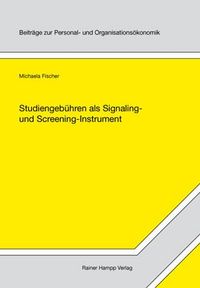 Produktbild: Studiengeb&uuml;hren als Signaling- und Screening-Instrument