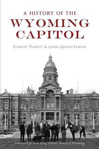Produktbild: A History of the Wyoming Capitol