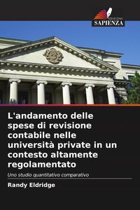 Produktbild: L'andamento delle spese di revisione contabile nelle universit&agrave; private in un contesto altamente regolamentato