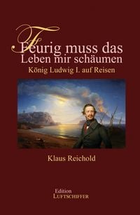 Produktbild: Feurig muss das Leben mir sch&auml;umen