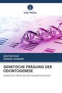 Produktbild: Genetische Pr&auml;gung der Odontogenese