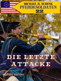 Produktbild: Pferdesoldaten 22 - Die letzte Attacke