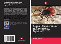 Produktbild: Gest&atilde;o e Caracteriza&ccedil;&atilde;o do Tyrophagus putrescentiae em cogumelos