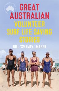 Produktbild: Great Australian Volunteer Surf Life Saving Stories