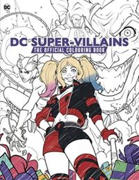 Produktbild: DC: Super-Villains: The Official Colouring Book