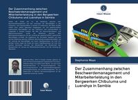 Produktbild: Der Zusammenhang zwischen Beschwerdemanagement und Mitarbeiterleistung in den Bergwerken Chibuluma und Luanshya in Sambia