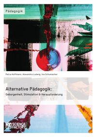 Produktbild: Geborgenheit, Stimulation, Herausforderung: Der Raum als dritter Erzieher in der Reggio-P&auml;dagogik