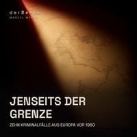 Produktbild: Jenseits der Grenze &mdash; Zehn Kriminalf&auml;lle aus Europa vor 1950
