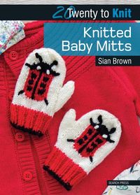 Produktbild: Brown, S: 20 to Knit: Knitted Baby Mitts