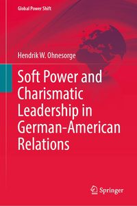 Produktbild: Soft Power and Charismatic Leadership in German-American Relations