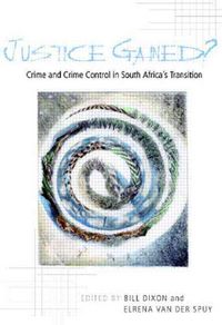 Produktbild: Justice Gained?: Crime and Crime Control in South Africa's Transition