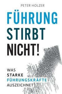 Produktbild: F&uuml;hrung stirbt nicht!
