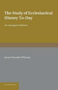 Produktbild: The Study of Ecclesiastical History To-Day