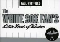 Produktbild: White Sox Fan's Little Book of Wisdom--12-Copy Counter Display