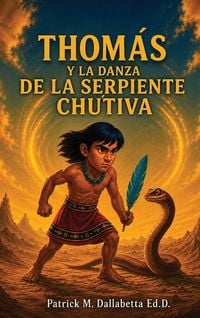 Produktbild: THOMAS Y LA DANZA DE LA SERPIENTE CHU'TIVA