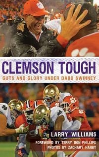 Produktbild: Clemson Tough: Guts and Glory Under Dabo Swinney