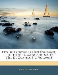 Produktbild: L'Italie, La Sicile, Les Les Oliennes, L' Le D'Elbe, La Sard