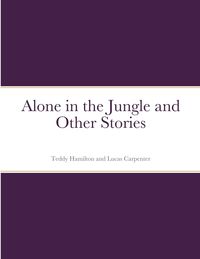 Produktbild: Alone in the Jungle and Other Stories