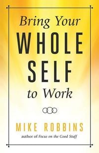 Produktbild: Bring Your Whole Self To Work