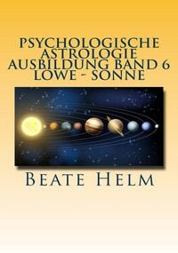 Produktbild: Psychologische Astrologie - Ausbildung Band 6 L&ouml;we - Sonne