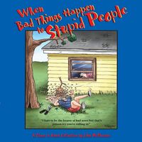Produktbild: When Bad Things Happen to Stupid People