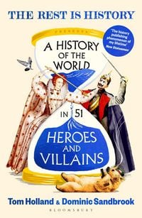 Produktbild: A History of the World in 51 Heroes and Villains