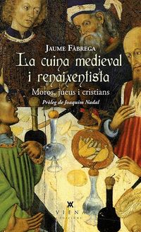 Produktbild: La cuina medieval i renaixentista : Moros, jueus i cristians