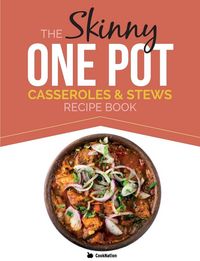 Produktbild: The Skinny One Pot, Casseroles & Stews Recipe Book