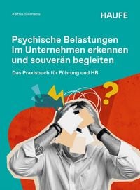 Produktbild: Psychische Belastungen im Unternehmen erkennen und souver&auml;n begleiten