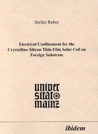 Produktbild: Electrical Confinement for the Crystalline Silicon Thin-Film Solar Cell on Foreign Substrate