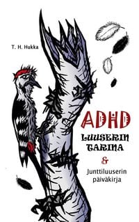 Produktbild: ADHD-luuserin tarina & Junttiluuserin p&auml;iv&auml;kirja