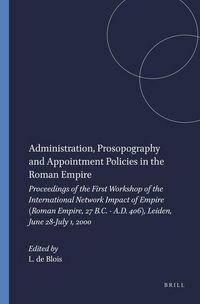 Produktbild: Administration, Prosopography and Appointment Policies in the Roman Empire