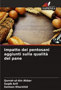 Produktbild: Impatto dei pentosani aggiunti sulla qualit&agrave; del pane