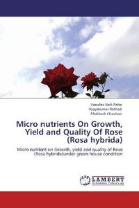 Produktbild: Palte, V: Micro nutrients On Growth, Yield and Quality Of Ro