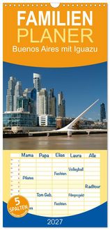 Produktbild: Familienplaner 2027 - Buenos Aires mit Iguazu mit 5 Spalten (Wandkalender, 21 x 45 cm) CALVENDO