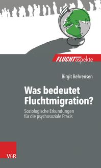 Produktbild: Was bedeutet Fluchtmigration?