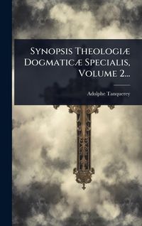 Produktbild: Synopsis Theologi&Atilde;] Dogmatic&Atilde;] Specialis, Volume 2...