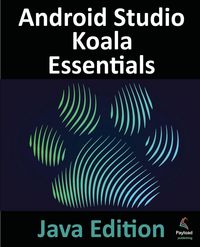 Produktbild: Android Studio Koala Essentials - Java Edition