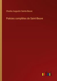 Produktbild: Po&eacute;sies compl&egrave;tes de Saint-Beuve