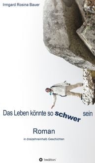 Produktbild: Das Leben k&ouml;nnte so schwer sein