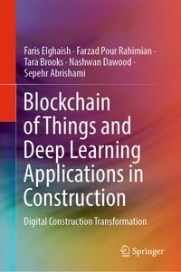 Produktbild: Blockchain of Things and Deep Learning Applications in Construction