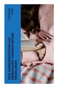 Produktbild: Neue Kindergeschichten aus Oberheudorf: F&uuml;nfzehn heitere Erz&auml;hlungen