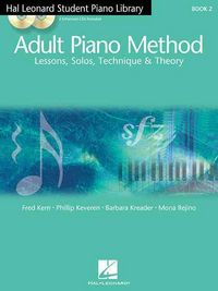 Produktbild: Adult Piano Method Book 2 Piano Lessons for Beginners with Solos, Theory and Technique Includes Online Audio by Phillip Keveren Hal Leonard Educational Songbook