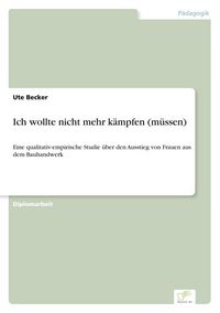Produktbild: Ich wollte nicht mehr k&auml;mpfen (m&uuml;ssen)