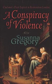 Produktbild: A Conspiracy of Violence: Chaloner's First Exploit in Restoration London