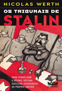 Produktbild: Os tribunais de Stalin - Para consolidar o regime, restava executar advers&aacute;rios do pr&oacute;prio partido