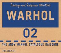 Produktbild: The Andy Warhol Catalogue Raisonn&eacute;, Paintings and Sculptures 1964-1969