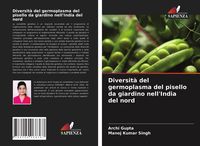 Produktbild: Diversit&agrave; del germoplasma del pisello da giardino nell'India del nord