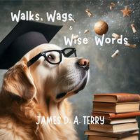 Produktbild: Walks, Wags & Wise Words (Notcho Dog Unleashed, #1)